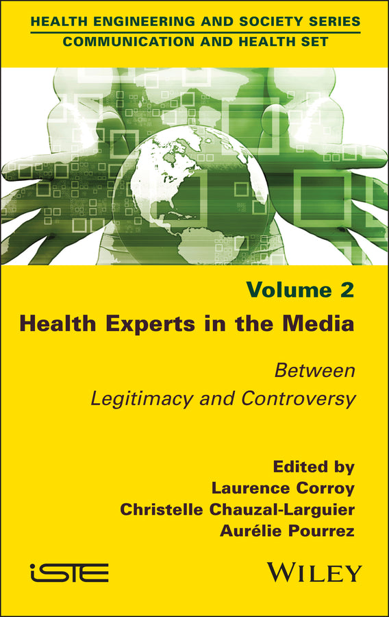 Health Experts in the Media, Volume 2; Between Legitimacy and Controversy (Hardback) 9781786309761