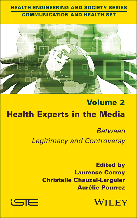 Health Experts in the Media, Volume 2; Between Legitimacy and Controversy (Hardback) 9781786309761