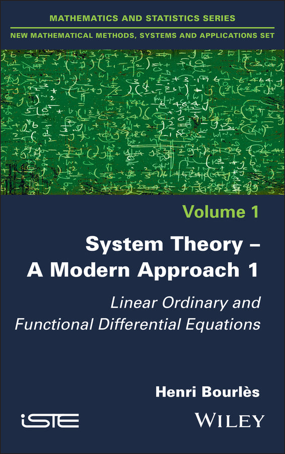 System Theory -- A Modern Approach, Volume 1; Linear Ordinary and Functional Differential Equations (Hardback) 9781786309853
