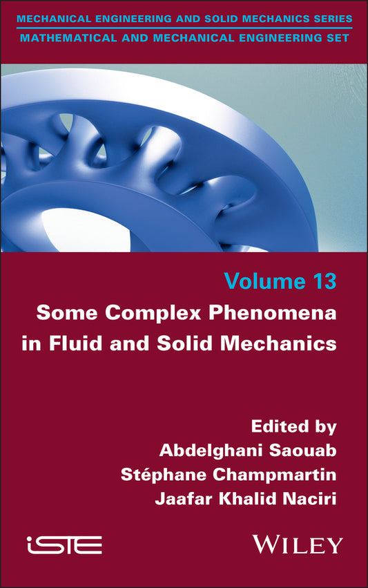 Some Complex Phenomena in Fluid and Solid Mechanics (Hardback) 9781786309907