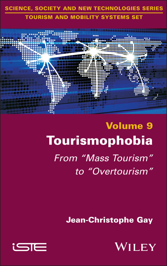 Tourismophobia; From "Mass Tourism" to "Overtourism" (Hardback) 9781786309914