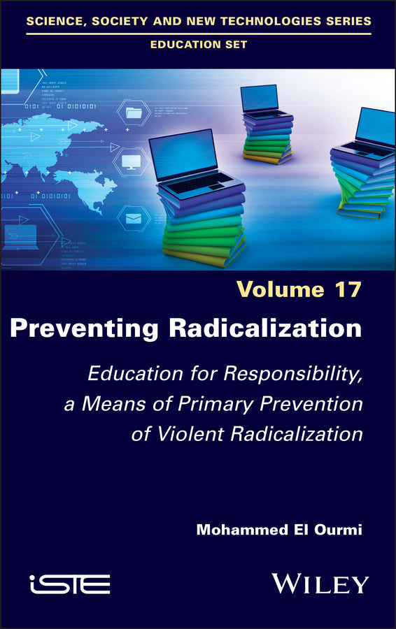 Preventing Radicalization; Education for Responsibility, a Means of Primary Prevention of Violent Radicalization (Hardback) 9781786309976