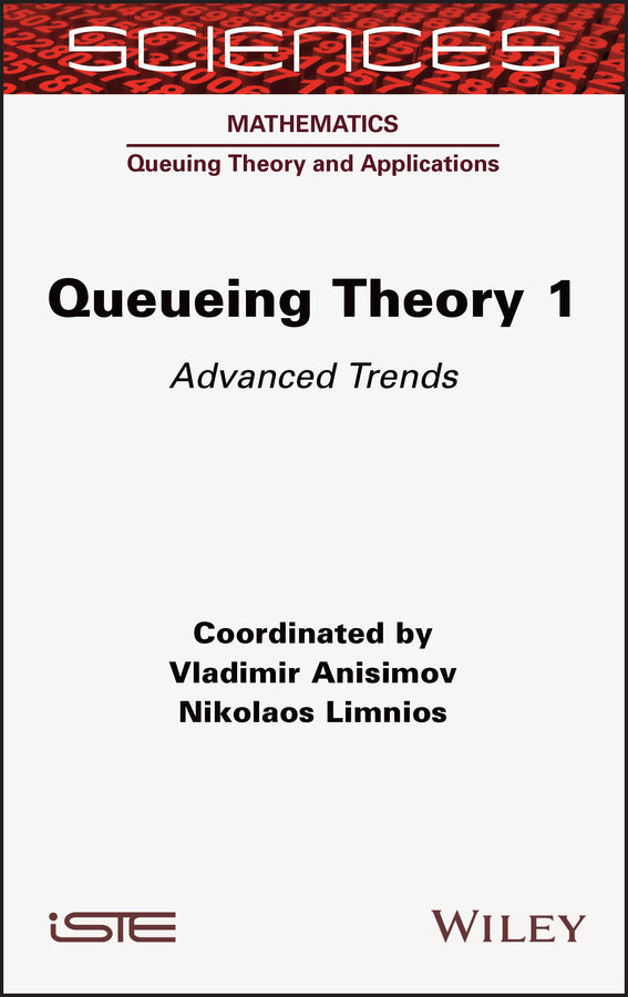 Queueing Theory 1; Advanced Trends (Hardback) 9781789450019