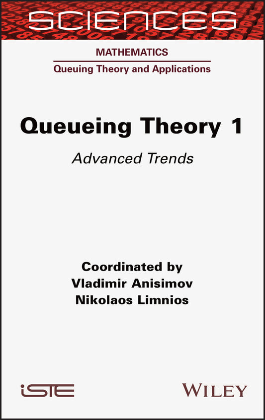 Queueing Theory 1; Advanced Trends (Hardback) 9781789450019