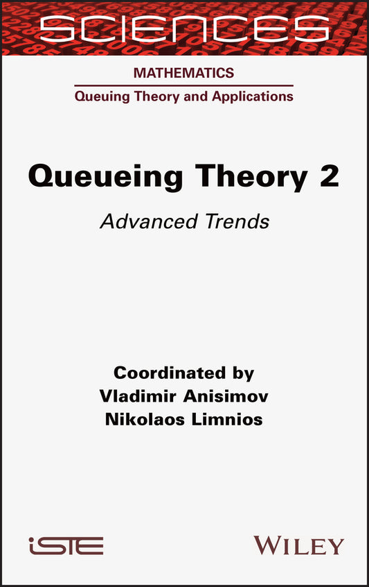 Queueing Theory 2; Advanced Trends (Hardback) 9781789450040