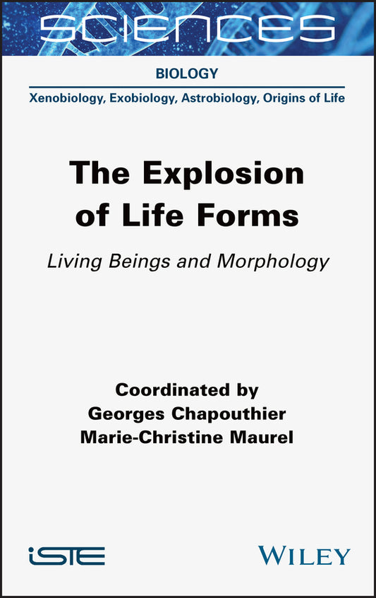 The Explosion of Life Forms; Living Beings and Morphology (Hardback) 9781789450057