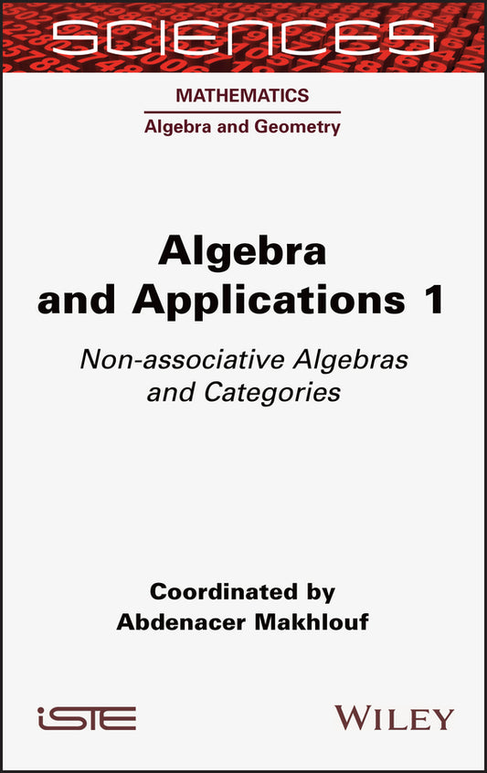 Algebra and Applications 1; Non-associative Algebras and Categories (Hardback) 9781789450170