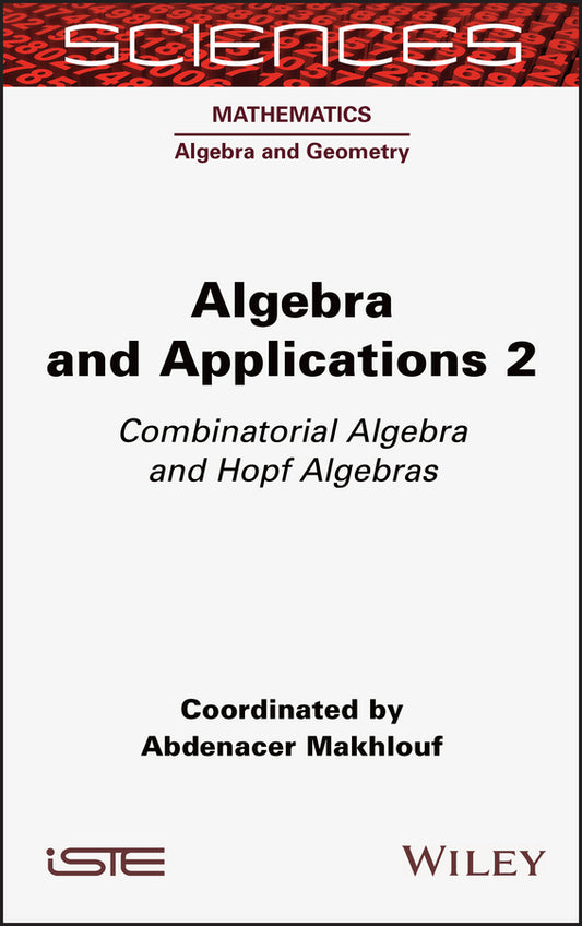 Algebra and Applications 2; Combinatorial Algebra and Hopf Algebras (Hardback) 9781789450187