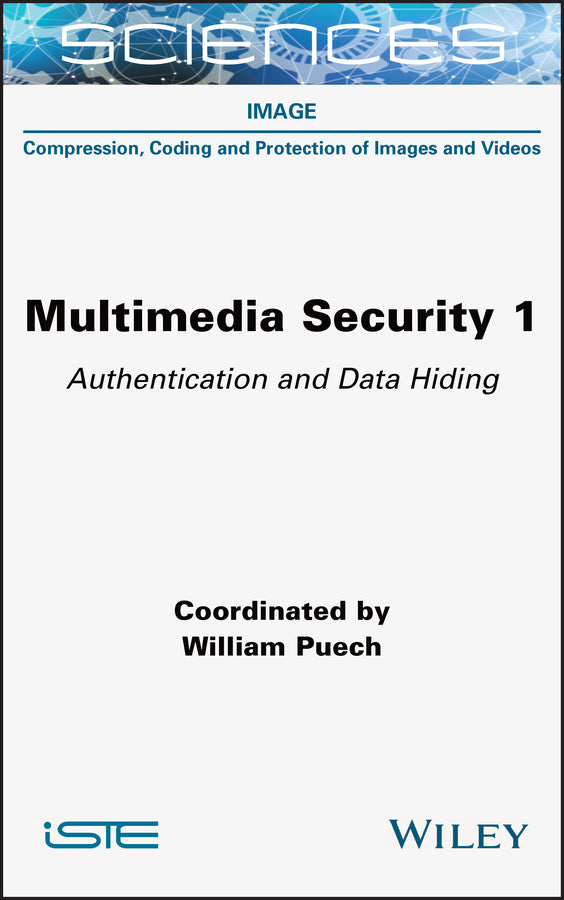 Multimedia Security 1; Authentication and Data Hiding (Hardback) 9781789450262