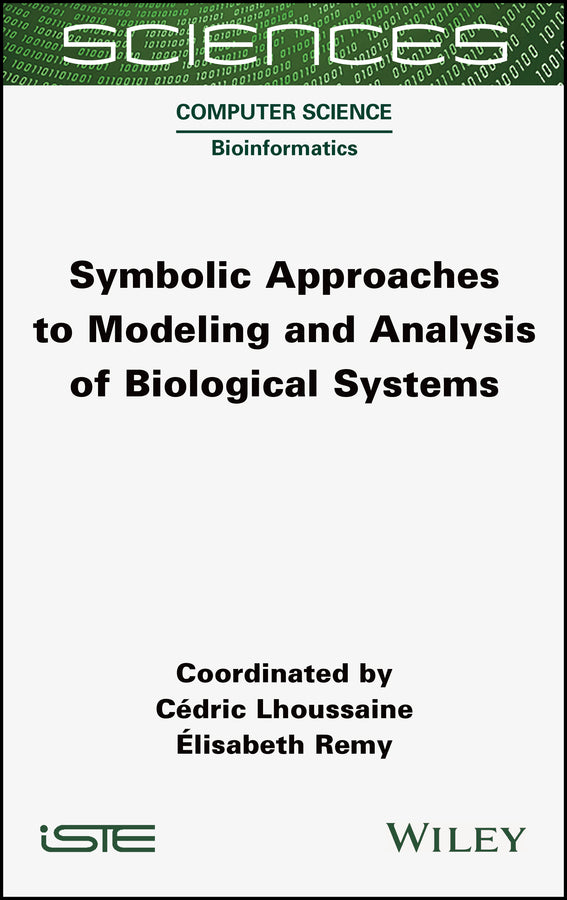 Symbolic Approaches to Modeling and Analysis of Biological Systems (Hardback) 9781789450293