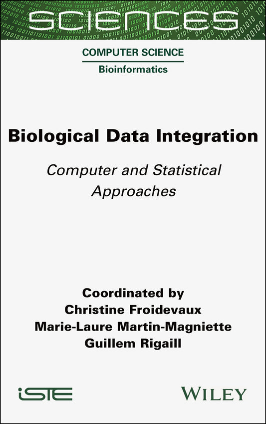 Biological Data Integration; Computer and Statistical Approaches (Hardback) 9781789450309