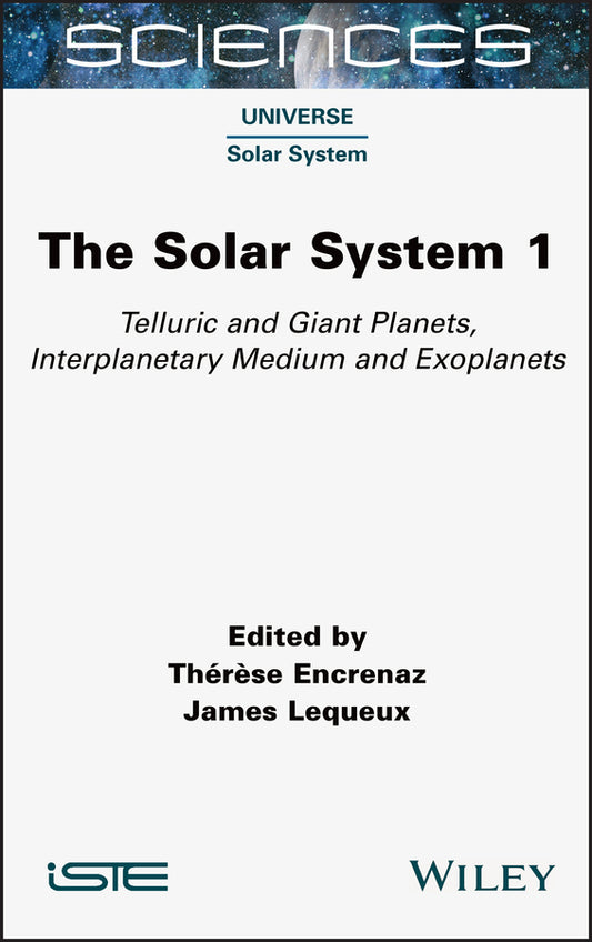 The Solar System 1; Telluric and Giant Planets, Interplanetary Medium and Exoplanets (Hardback) 9781789450330