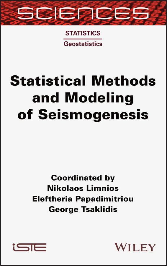 Statistical Methods and Modeling of Seismogenesis (Hardback) 9781789450378