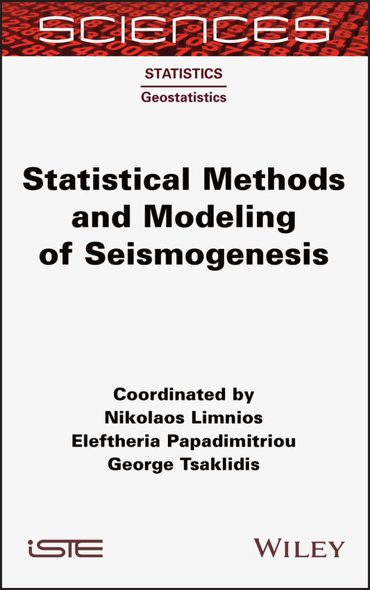 Statistical Methods and Modeling of Seismogenesis (Hardback) 9781789450378