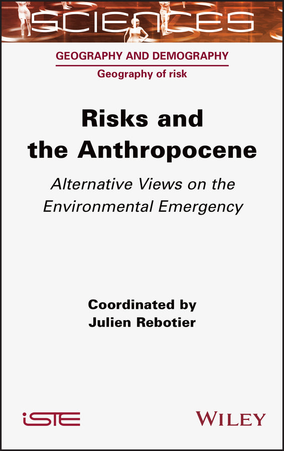 Risks and the Anthropocene; Alternative Views on the Environmental Emergency (Hardback) 9781789450415