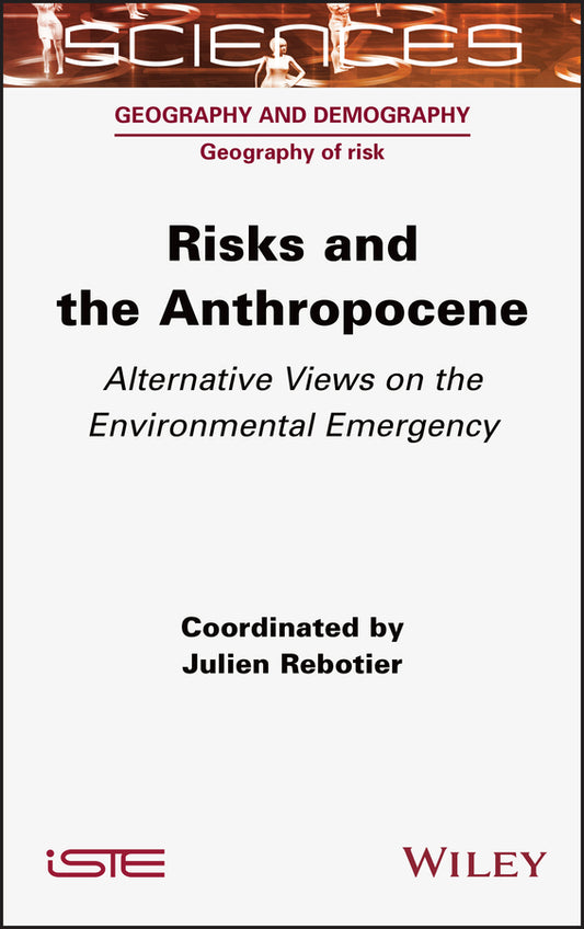 Risks and the Anthropocene; Alternative Views on the Environmental Emergency (Hardback) 9781789450415