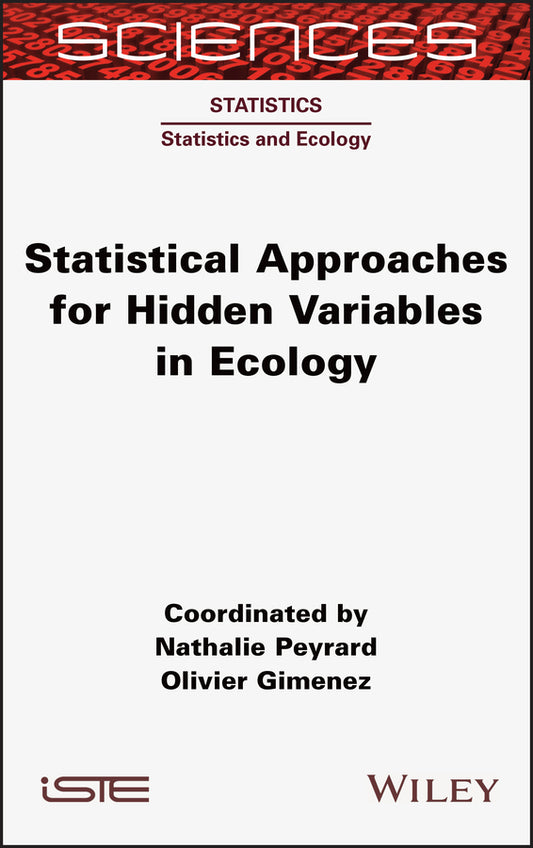 Statistical Approaches for Hidden Variables in Ecology (Hardback) 9781789450477