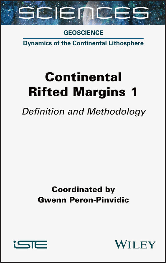 Continental Rifted Margins 1; Definition and Methodology (Hardback) 9781789450613