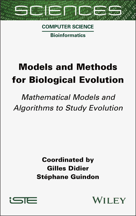 Models and Methods for Biological Evolution; Mathematical Models and Algorithms to Study Evolution (Hardback) 9781789450699