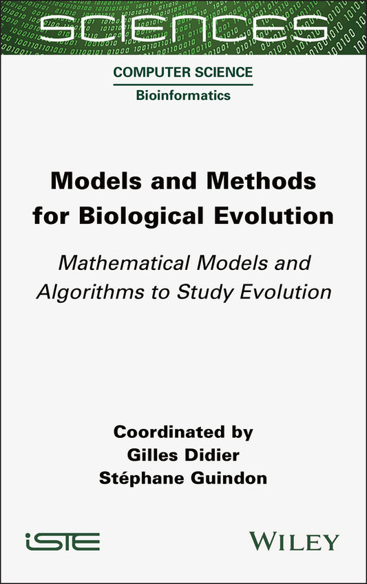 Models and Methods for Biological Evolution; Mathematical Models and Algorithms to Study Evolution (Hardback) 9781789450699