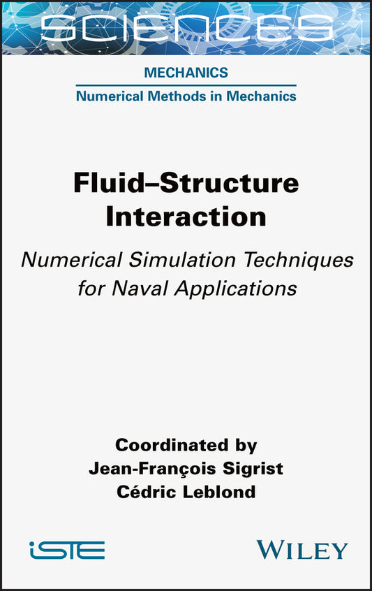 Fluid-Structure Interaction; Numerical Simulation Techniques for Naval Applications (Hardback) 9781789450781
