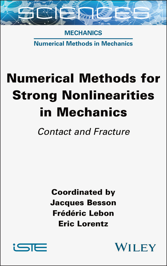 Numerical Methods for Strong Nonlinearities in Mechanics; Contact and Fracture (Hardback) 9781789450811