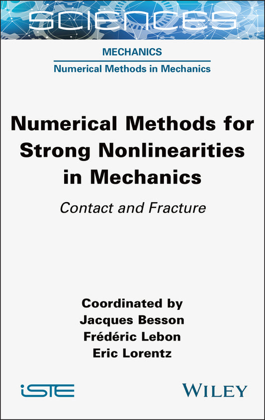 Numerical Methods for Strong Nonlinearities in Mechanics; Contact and Fracture (Hardback) 9781789450811