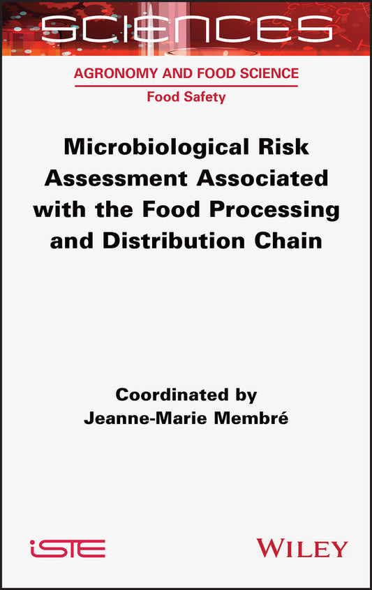 Microbiological Risk Assessment Associated with the Food Processing and Distribution Chain (Hardback) 9781789450842