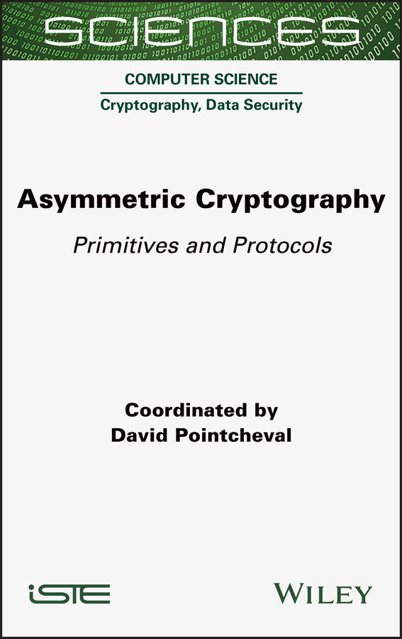 Asymmetric Cryptography; Primitives and Protocols (Hardback) 9781789450965
