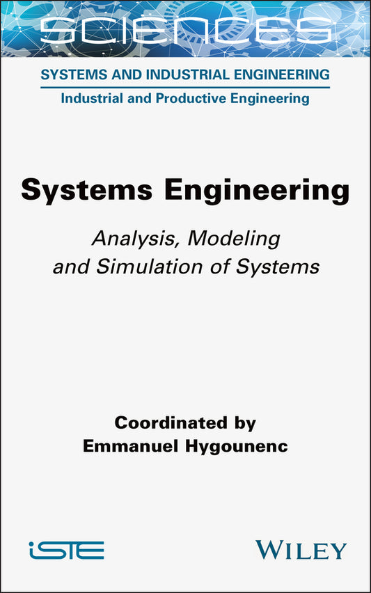 Systems Engineering; Analysis, Modeling and Simulation of Systems (Hardback) 9781789451085