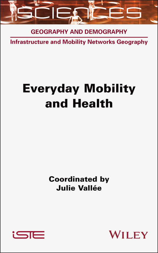 Everyday Mobility and Health (Hardback) 9781789451092