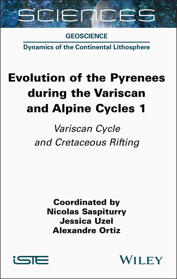 Evolution of the Pyrenees During the Variscan and Alpine Cycles, Volume 1; Variscan Cycle and Cretaceous Rifting (Hardback) 9781789451245