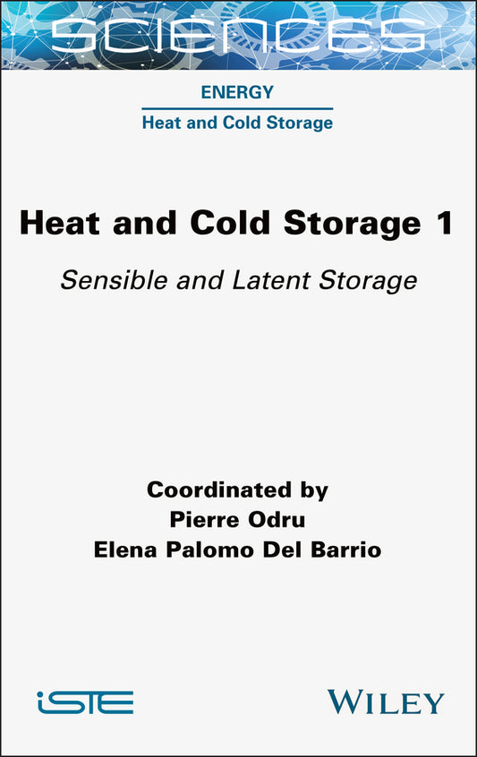 Heat and Cold Storage, Volume 1; Sensible and Latent Storage (Hardback) 9781789451337