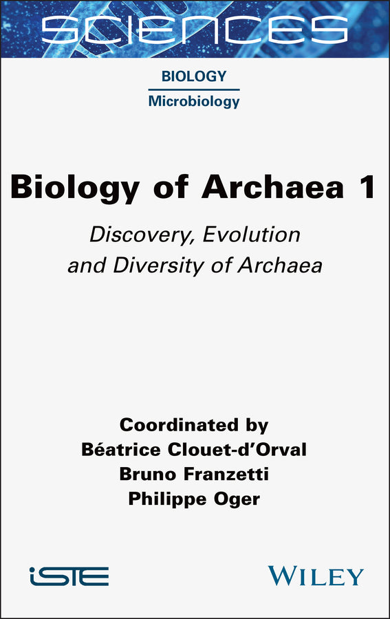 Biology of Archaea 1; Discovery, Evolution and Diversity of Archaea (Hardback) 9781789451689