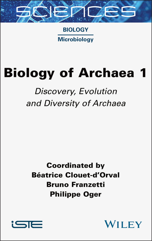 Biology of Archaea 1; Discovery, Evolution and Diversity of Archaea (Hardback) 9781789451689