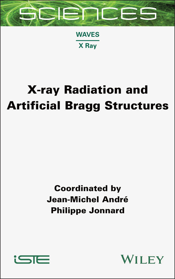 X-ray Radiation and Artificial Bragg Structures (Hardback) 9781789451870