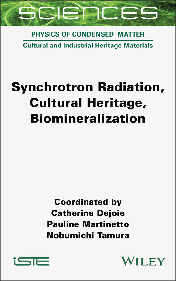 Synchrotron Radiation, Cultural Heritage, Biomineralization (Hardback) 9781789451993