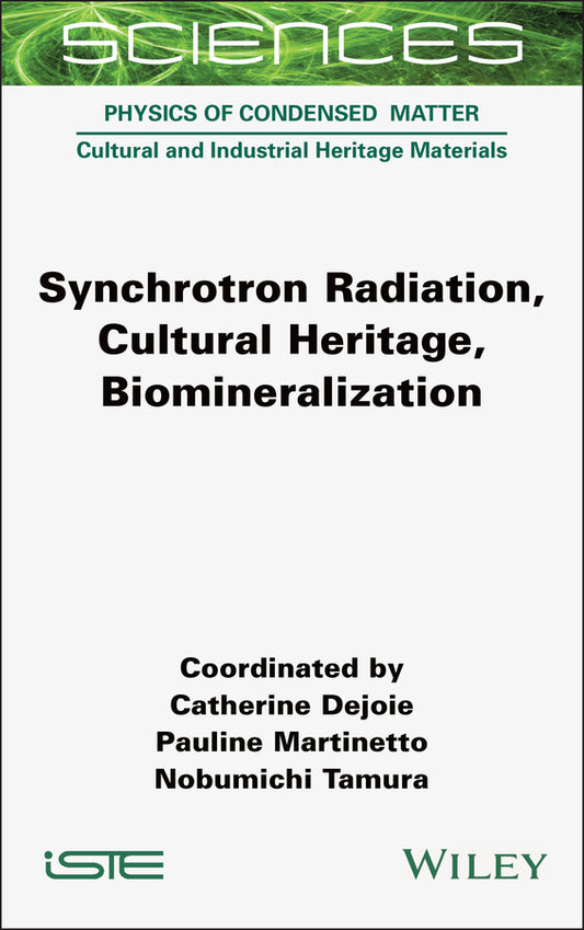 Synchrotron Radiation, Cultural Heritage, Biomineralization (Hardback) 9781789451993
