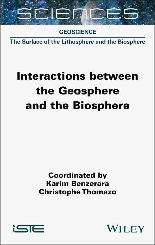 Interactions between the Geosphere and the Biosphere (Hardback) 9781789452037