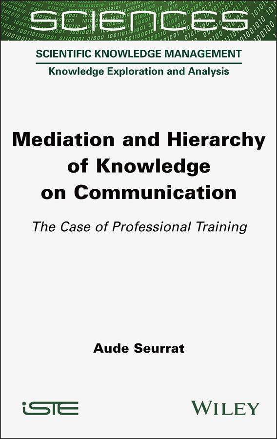 Mediation and Hierarchy of Knowledge on Communication; The Case of Professional Training (Hardback) 9781789452112