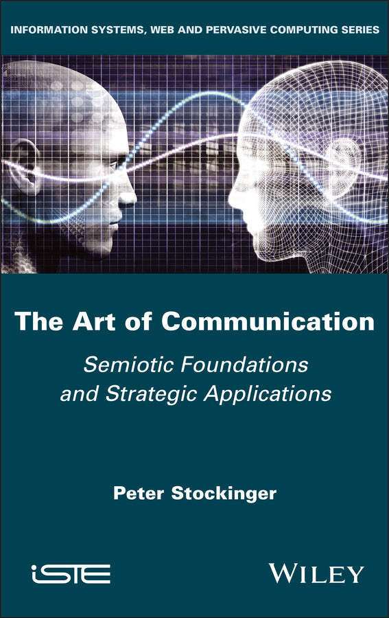 The Art of Communication; Semiotic Foundations and Strategic Applications (Hardback) 9781836690122