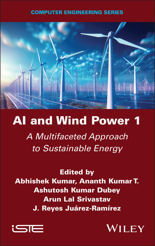 AI and Wind Power 1; A Multifaceted Approach to Sustainable Energy (Hardback) 9781836690610