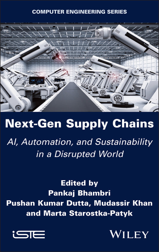 Next-Gen Supply Chains; AI, Automation, and Sustainability in a Disrupted World (Hardback) 9781836690740