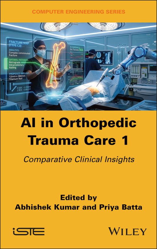 AI in Orthopedic Trauma Care 1; Comparative Clinical Insights (Hardback) 9781836691242