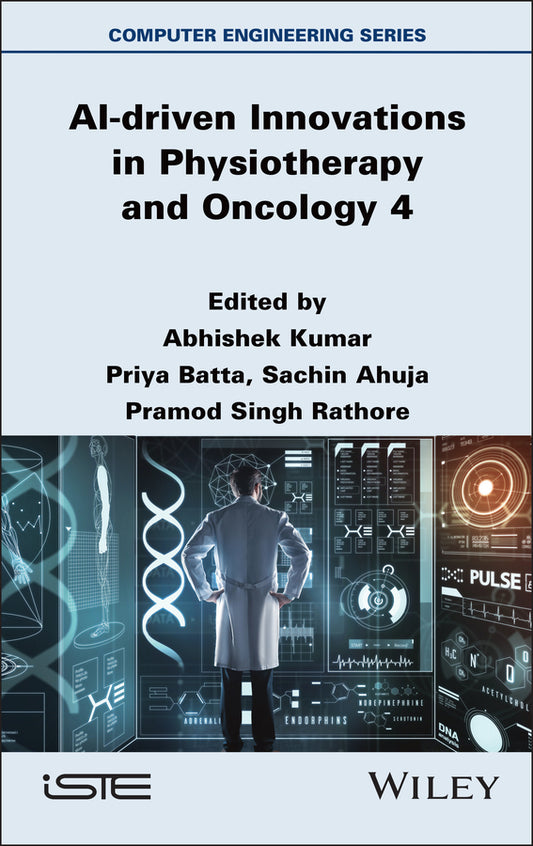 AI-driven Innovations in Physiotherapy and Oncology 4 (Hardback) 9781836691266