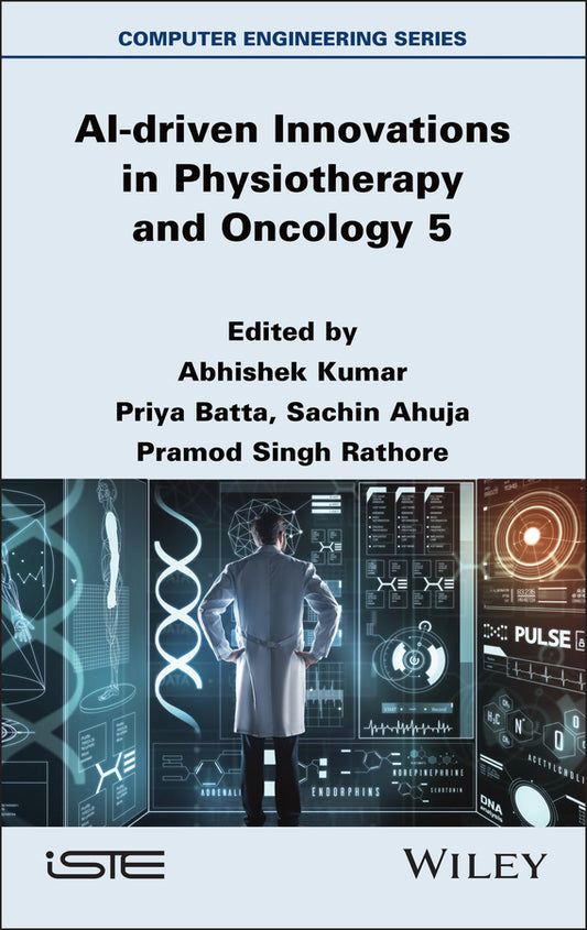 AI-driven Innovations in Physiotherapy and Oncology 5 (Hardback) 9781836691334