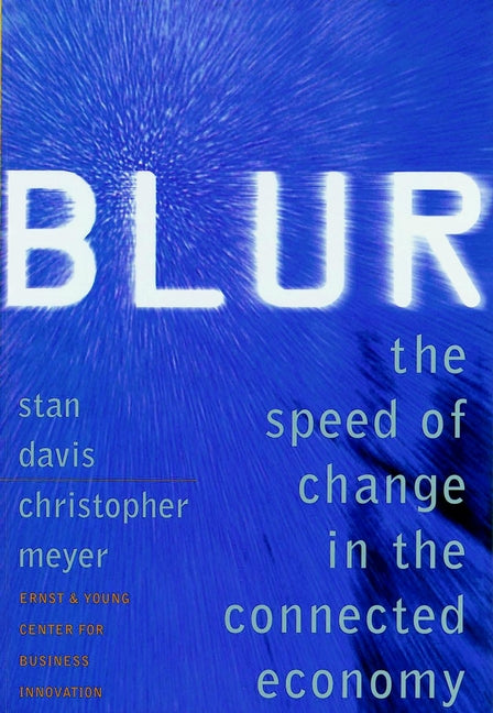 Blur; The Speed of Change in the Connected Economy (Paperback / softback) 9781841120829