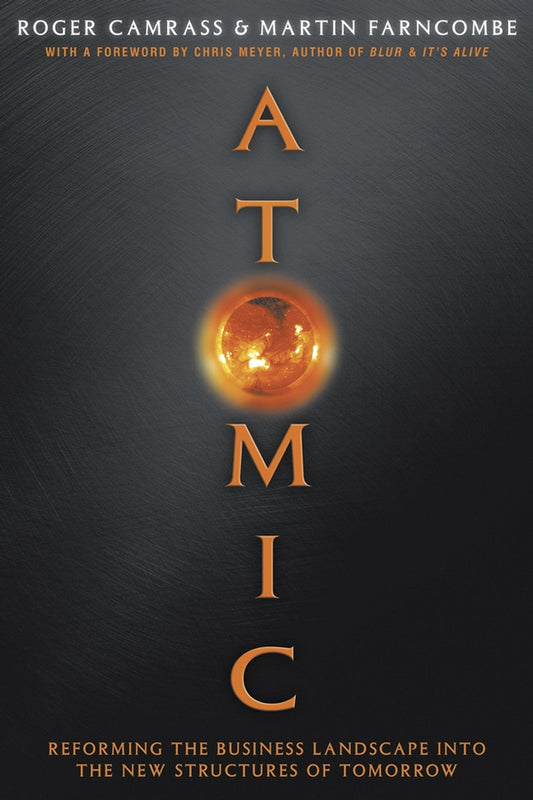 Atomic; Reforming the Business Landscape into the New Structures of Tomorrow (Paperback / softback) 9781841121161