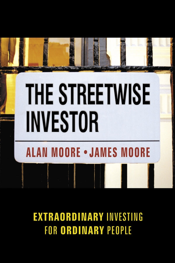 The Streetwise Investor; Extraordinary Investing for Ordinary People (Paperback / softback) 9781841125220