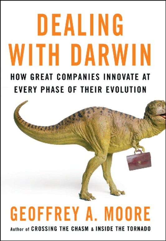 Dealing with Darwin; How Great Companies Innovate at Every Phase of Their Evolution (Paperback / softback) 9781841127170